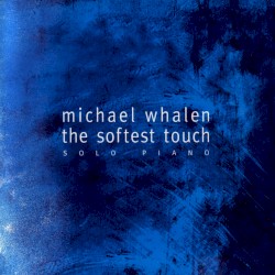 The Softest Touch: Solo Piano