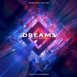 Dreams – A Tribute to Tangerine Dream