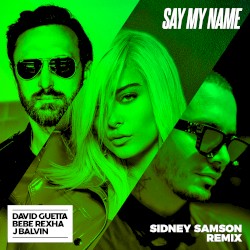Say My Name (Sidney Samson remix)