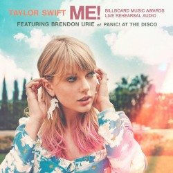 ME! (Billboard Music Awards live rehearsal audio)