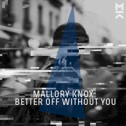 Better Off Without You