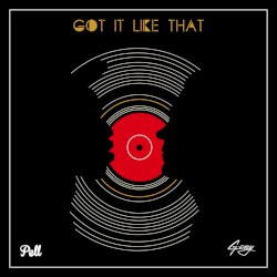 Got It Like That (Eleven:11 remix)