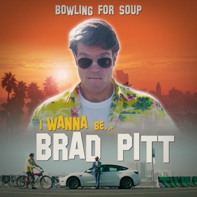 I Wanna Be Brad Pitt