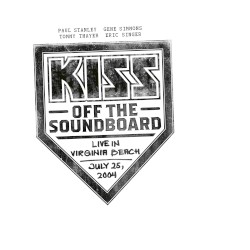 KISS Off the Soundboard: Live in Virginia Beach (July 25, 2004)