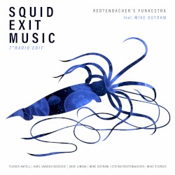 Squid Exit Music (7″ radio edit)