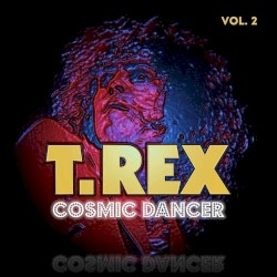 T. Rex Live: Cosmic Dancer vol. 2