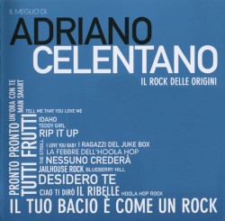 Il meglio di Adriano Celentano: Il rock delle origini