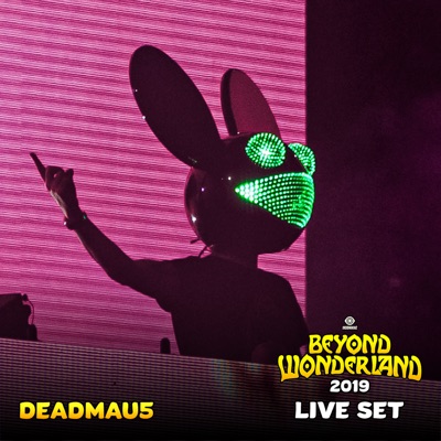 deadmau5 at Beyond Wonderland, Mar 29, 2019 (DJ Mix)