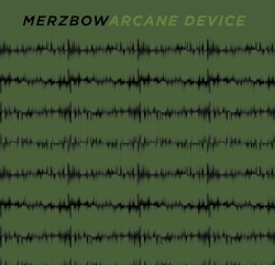 Merzbow + Arcane Device