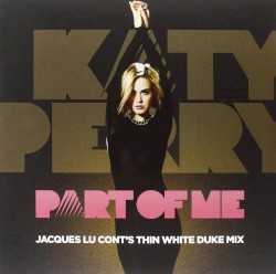 Part of Me (Jacques Lu Cont’s Thin White Duke mix)