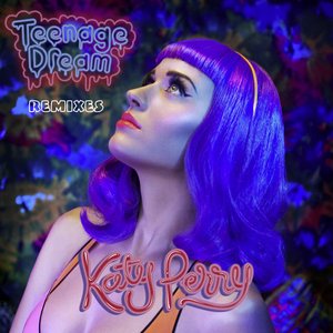 Teenage Dream: Remixes