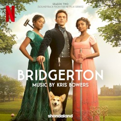 Bridgerton Season Two: Soundtrack from the Netflix Series