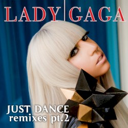 Just Dance: Remixes, Pt. 2