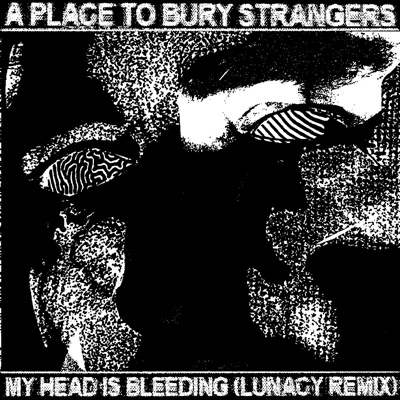 My Head Is Bleeding (Lunacy Remix)