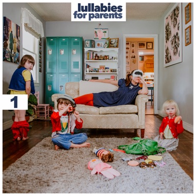 Lullabies for Parents, Vol. 1