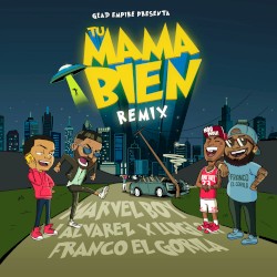 Tu mamá bien (remix)