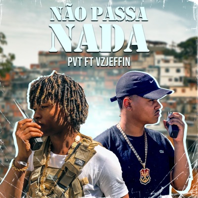 Não Passa Nada (feat. VZ JEFFIN)