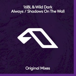 Always / Shadows on the Wall