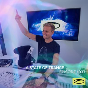 ASOT 1037 - A State Of Trance Episode 1037