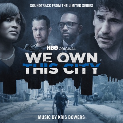 We Own This City (Soundtrack from the HBO® Original Limited Series) [feat. Dontae Winslow]