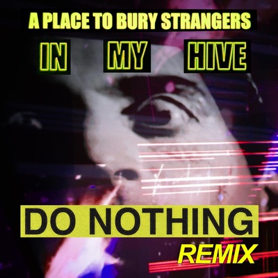 In My Hive (Do Nothing Remix)