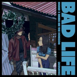 Bad Life (acoustic)