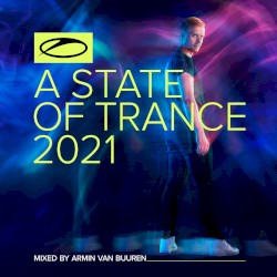 A State Of Trance 2021 (Mixed by Armin van Buuren)