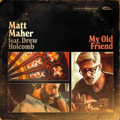 My Old Friend (feat. Drew Holcomb)