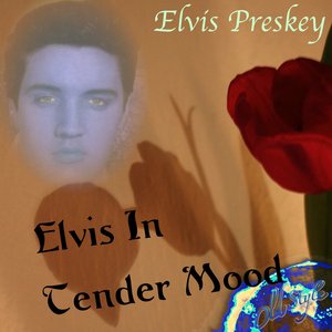 Elvis in Tender Mood