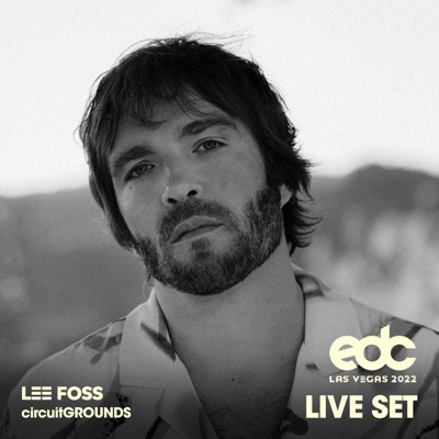 Lee Foss at EDC Las Vegas 2022: Circuit Grounds Stage (DJ Mix)