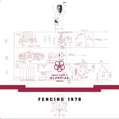 John Zorn's Oiympiad - Vol. 2 Fencing 1978