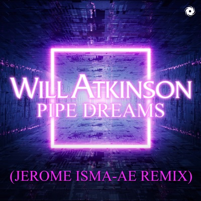 Pipe Dreams (Jerome Isma - Ae Remix)