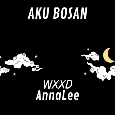 AKU BOSAN (feat. WXXD)