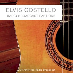 Radio Broadcast, Part One (live American radio broadcast)