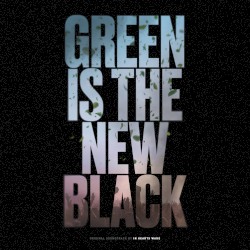 Green Is the New Black: Official Soundtrack