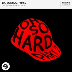 Oh So Hard EP - Part 2