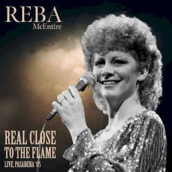 Real Close to the Flame (Live, Pasadena '85)