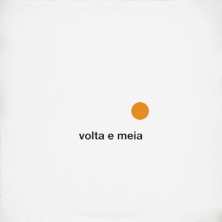 Volta e Meia