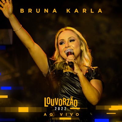 Bruna Karla - Louvorzão 2022 (Ao Vivo)