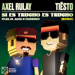 Si es trucho es trucho (Tiësto remix)