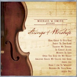 Michael W. Smith Presents: Strings of Worship