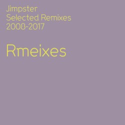 Rmeixes: Selected Remixes 2008-2017