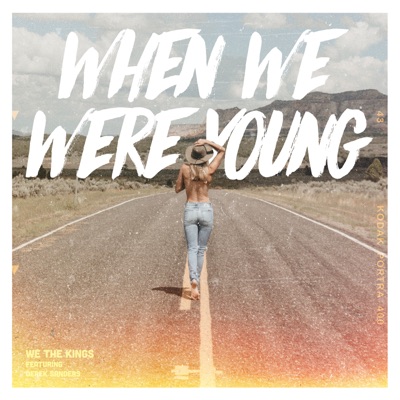 When We Were Young (feat. Derek Sanders)