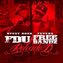 FDU & Free Bandz: Reloaded