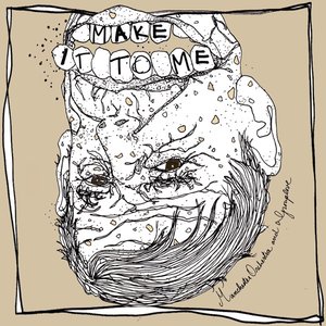 Make It to Me / Architect