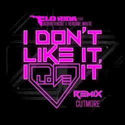 I Don't Like It, I Love It (feat. Robin Thicke & Verdine White) [Cutmore Remix]