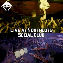 Live at Northcote Social Club