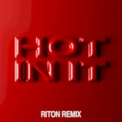 Hot in It (Riton remix)