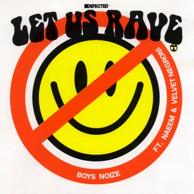 Let Us Rave (feat. Naeem & Velvet Negroni)