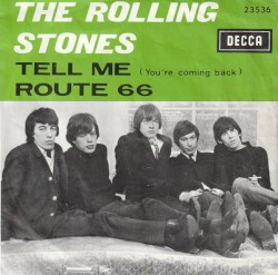 Tell Me (You're Coming Back) / Route 66